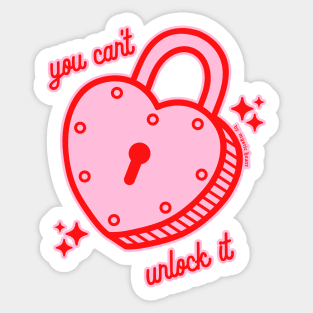 You Can't unlock my Heart Sticker